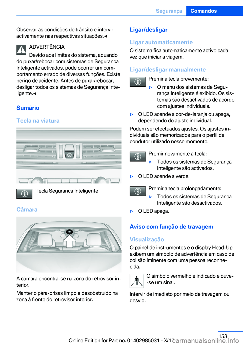 BMW X6 M 2018  Manual do condutor (in Portuguese) �O�b�s�e�r�v�a�r� �a�s� �c�o�n�d�i�