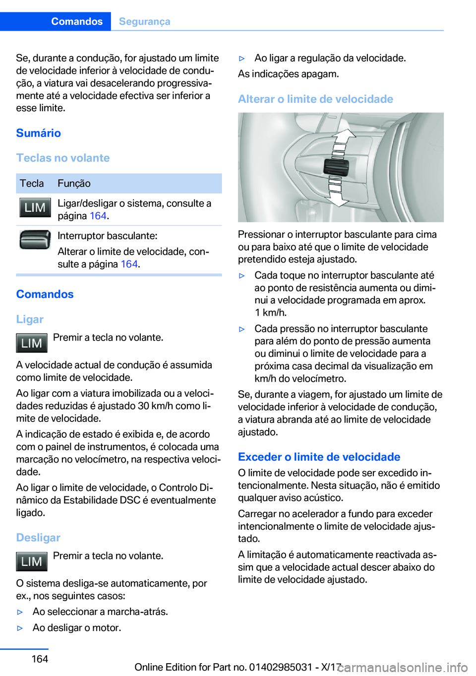 BMW X6 M 2018  Manual do condutor (in Portuguese) �S�e�,� �d�u�r�a�n�t�e� �a� �c�o�n�d�u�