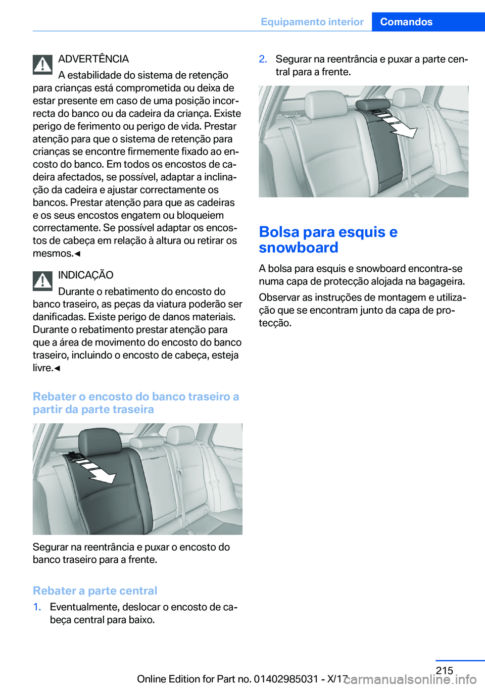 BMW X6 M 2018  Manual do condutor (in Portuguese) �A�D�V�E�R�T�Ê�N�C�I�A
�A� �e�s�t�a�b�i�l�i�d�a�d�e� �d�o� �s�i�s�t�e�m�a� �d�e� �r�e�t�e�n�