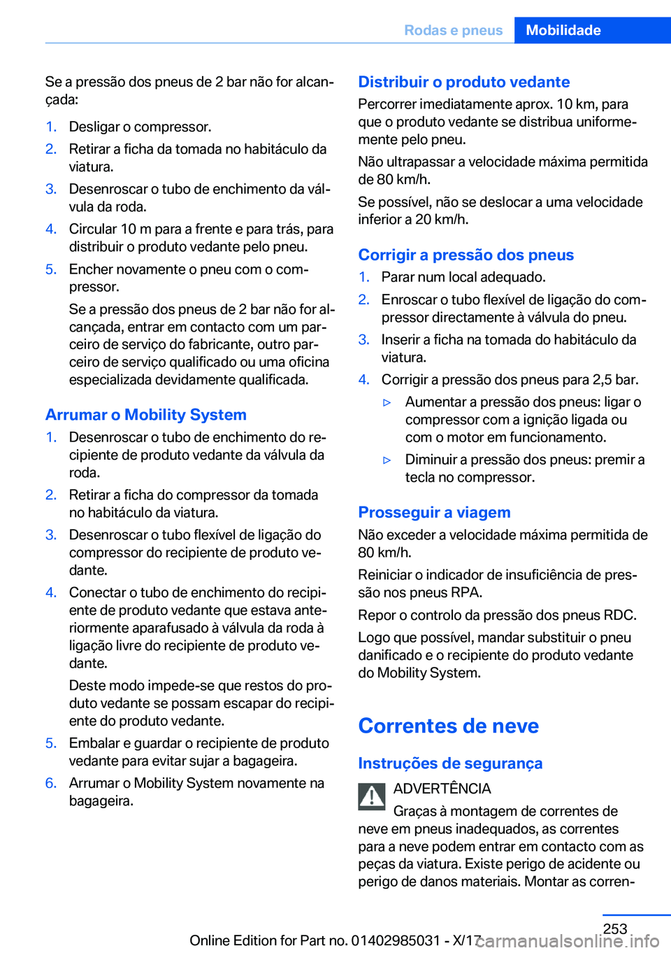 BMW X6 M 2018  Manual do condutor (in Portuguese) �S�e� �a� �p�r�e�s�s�ã�o� �d�o�s� �p�n�e�u�s� �d�e� �2� �b�a�r� �n�ã�o� �f�o�r� �a�l�c�a�nª
�