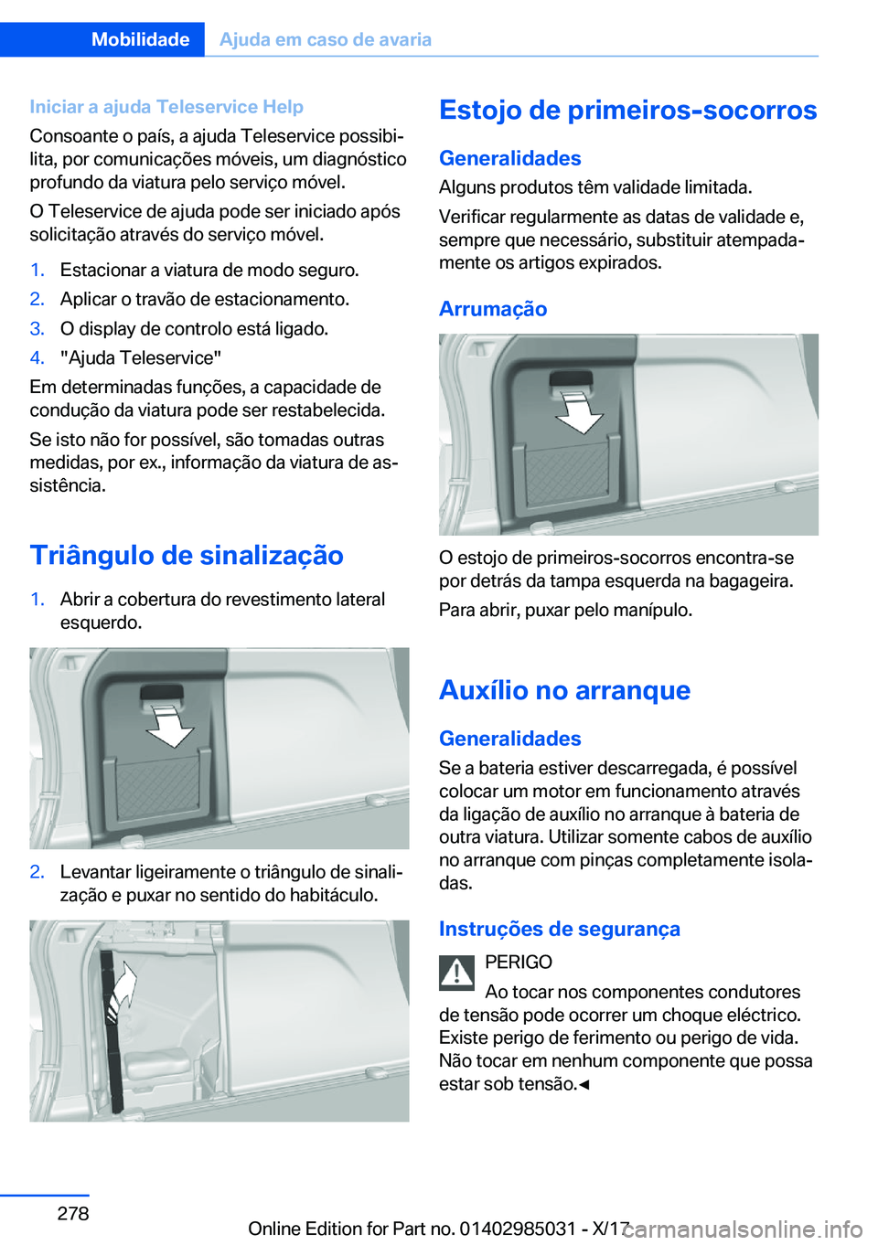 BMW X6 M 2018  Manual do condutor (in Portuguese) �I�n�i�c�i�a�r��a��a�j�u�d�a��T�e�l�e�s�e�r�v�i�c�e��H�e�l�p
�C�o�n�s�o�a�n�t�e� �o� �p�a�