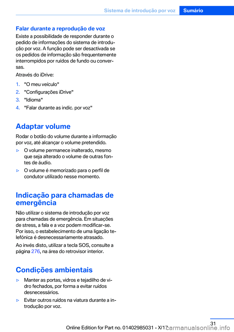 BMW X6 M 2018  Manual do condutor (in Portuguese) �F�a�l�a�r��d�u�r�a�n�t�e��a��r�e�p�r�o�d�u�