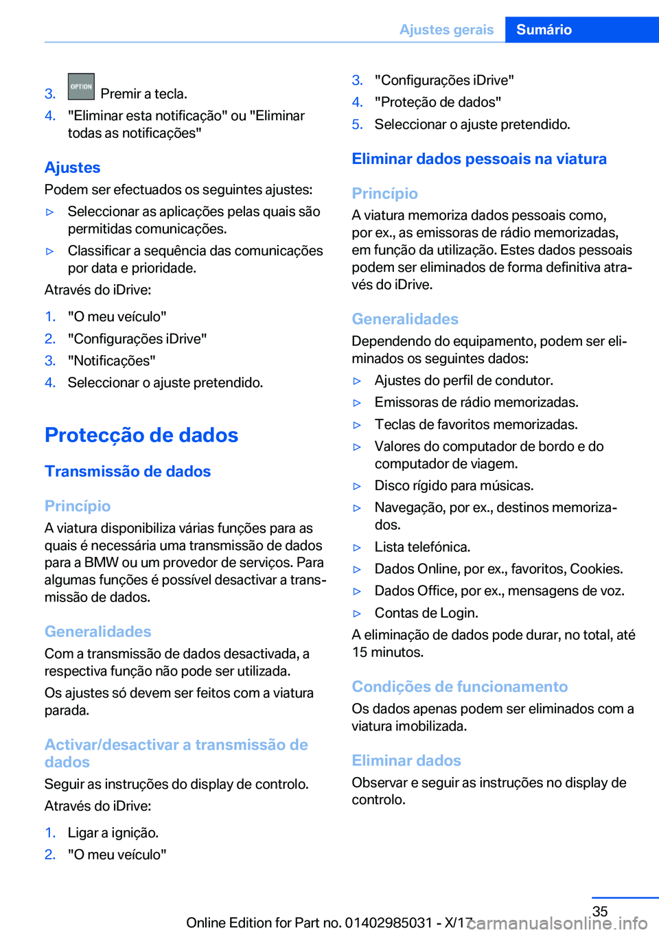 BMW X6 M 2018  Manual do condutor (in Portuguese) �3�.� � �P�r�e�m�i�r� �a� �t�e�c�l�a�.�4�.�"�E�l�i�m�i�n�a�r� �e�s�t�a� �n�o�t�i�f�i�c�a�