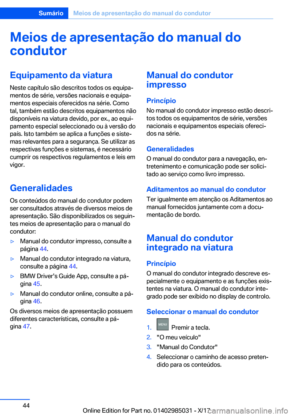 BMW X6 M 2018  Manual do condutor (in Portuguese) �M�e�i�o�s��d�e��a�p�r�e�s�e�n�t�a�