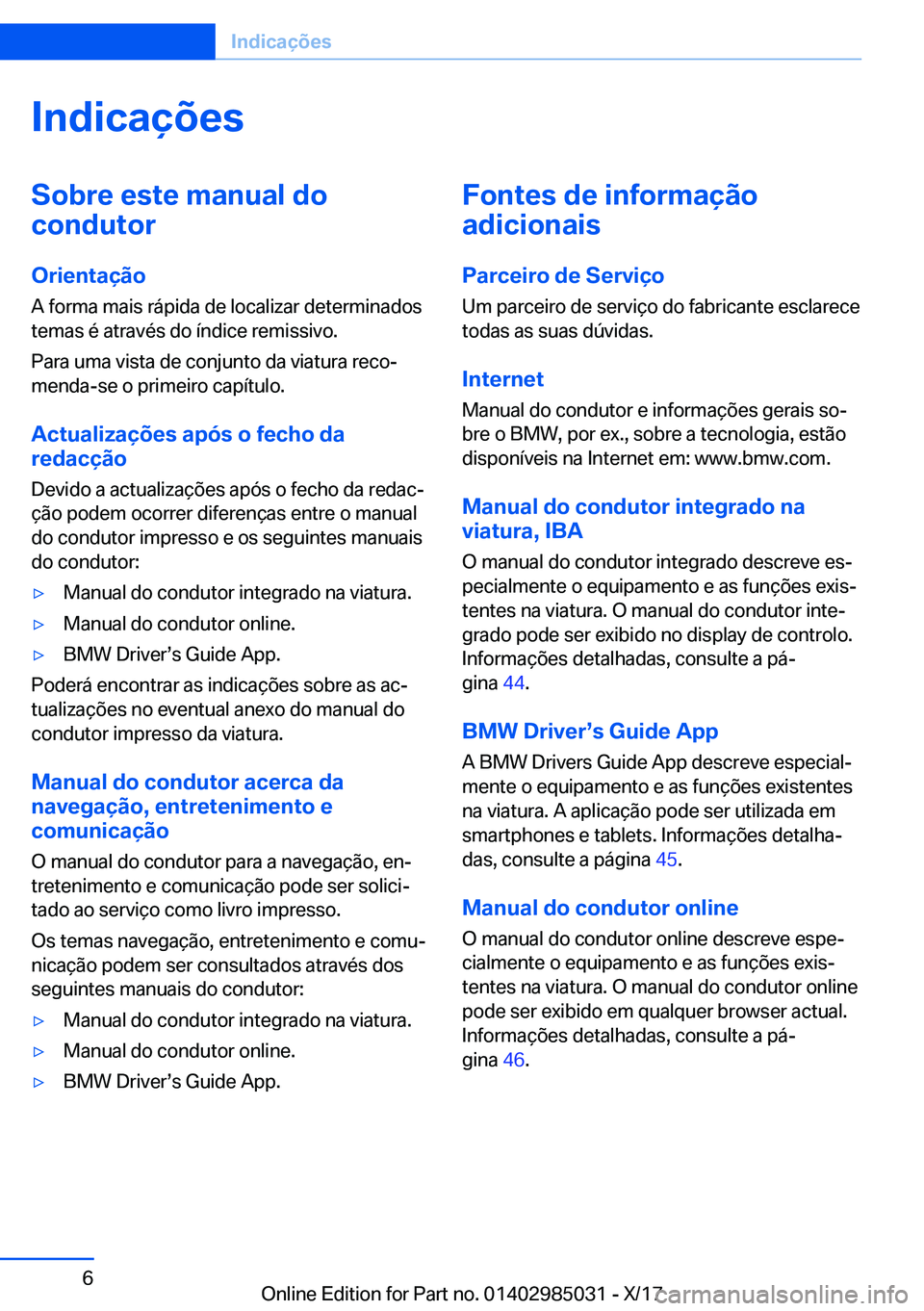 BMW X6 M 2018  Manual do condutor (in Portuguese) �I�n�d�i�c�a�