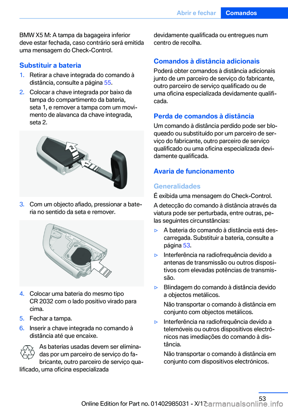 BMW X6 M 2018  Manual do condutor (in Portuguese) �B�M�W� �X�5� �M�:� �A� �t�a�m�p�a� �d�a� �b�a�g�a�g�e�i�r�a� �i�n�f�e�r�i�o�r�d�e�v�e� �e�s�t�a�r� �f�e�c�h�a�d�a�,� �c�a�s�o� �c�o�n�t�r�á�r�i�o� �s�e�r�á� �e�m�i�t�i�d�a
�u�m�a� �m�e�n�s�a�g�e�m�