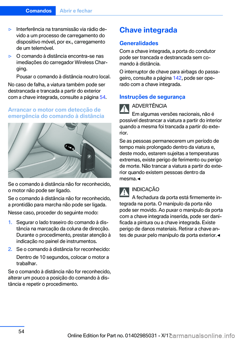 BMW X6 M 2018  Manual do condutor (in Portuguese) 'y�I�n�t�e�r�f�e�r�ê�n�c�i�a� �n�a� �t�r�a�n�s�m�i�s�s�ã�o� �v�i�a� �r�á�d�i�o� �d�eª
�v�i�d�o� �a� �u�m� �p�r�o�c�e�s�s�o� �d�e� �c�a�r�r�e�g�a�m�e�n�t�o� �d�o
�d�i�s�p�o�s�i�t�i�v�o� �m�ó�