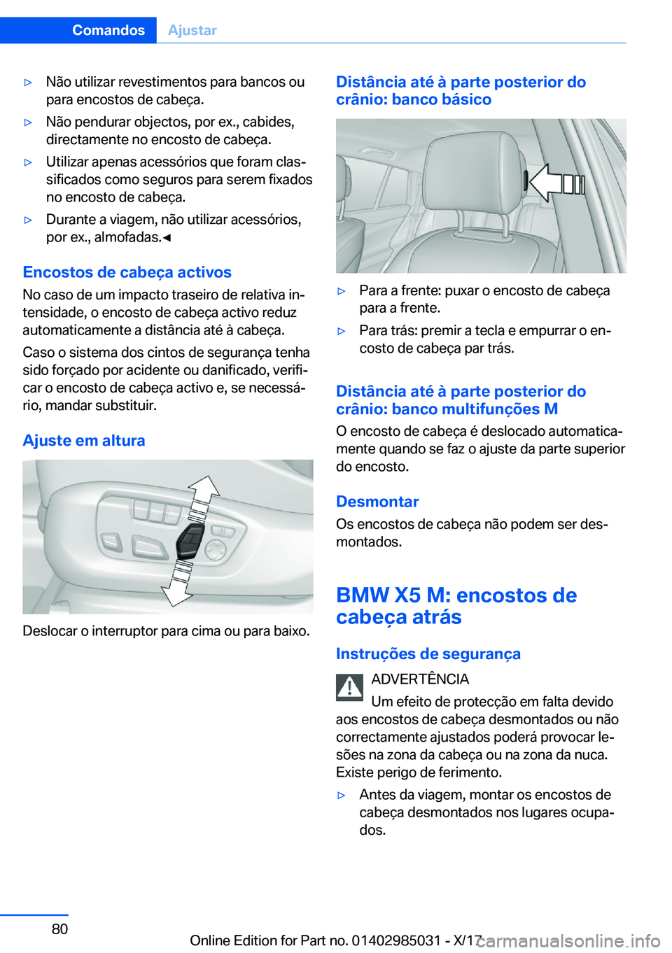 BMW X6 M 2018  Manual do condutor (in Portuguese) 'y�N�ã�o� �u�t�i�l�i�z�a�r� �r�e�v�e�s�t�i�m�e�n�t�o�s� �p�a�r�a� �b�a�n�c�o�s� �o�u�p�a�r�a� �e�n�c�o�s�t�o�s� �d�e� �c�a�b�e�