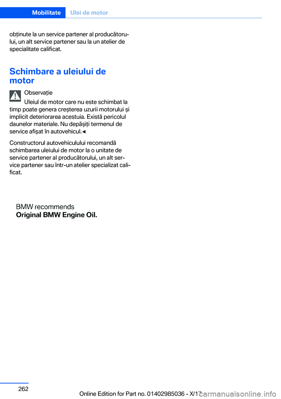 BMW X6 M 2018  Ghiduri De Utilizare (in Romanian) �o�b *�i�n�u�t�e� �l�a� �u�n� �s�e�r�v�i�c�e� �p�a�r�t�e�n�e�r� �a�l� �p�r�o�d�u�c�