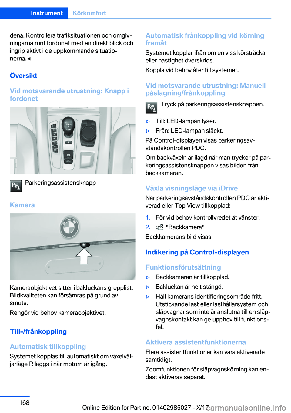 BMW X6 M 2018  InstruktionsbÖcker (in Swedish) �d�e�n�a�.� �K�o�n�t�r�o�l�l�e�r�a� �t�r�a�f�i�k�s�i�t�u�a�t�i�o�n�e�n� �o�c�h� �o�m�g�i�vj
�n�i�n�g�a�r�n�a� �r�u�n�t� �f�o�r�d�o�n�e�t� �m�e�d� �e�n� �d�i�r�e�k�t� �b�l�i�c�k� �o�c�h �i�n�g�r�i�p� 