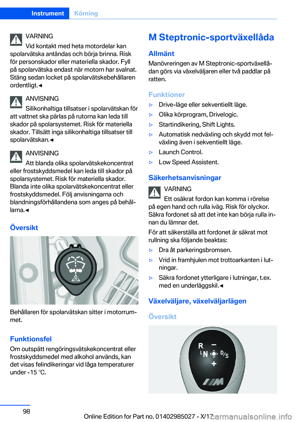 BMW X6 M 2018  InstruktionsbÖcker (in Swedish) �V�A�R�N�I�N�G
�V�i�d� �k�o�n�t�a�k�t� �m�e�d� �h�e�t�a� �m�o�t�o�r�d�e�l�a�r� �k�a�n
�s�p�o�l�a�r�v�ä�t�s�k�a� �a�n�t�ä�n�d�a�s� �o�c�h� �b�