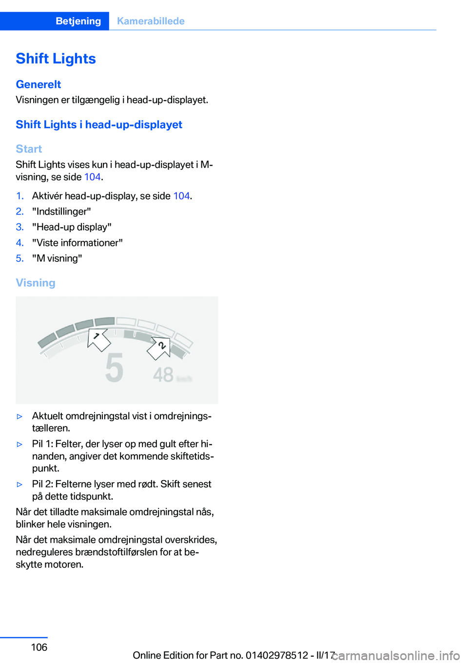 BMW X6 M 2017  InstruktionsbØger (in Danish) �S�h�i�f�t��L�i�g�h�t�s
�G�e�n�e�r�e�l�t �V�i�s�n�i�n�g�e�n� �e�r� �t�i�l�g�æ�n�g�e�l�i�g� �i� �h�e�a�d�-�u�p�-�d�i�s�p�l�a�y�e�t�.
�S�h�i�f�t��L�i�g�h�t�s��i��h�e�a�d�-�u�p�-�d�i�s�p�l�a�y�e�t
�