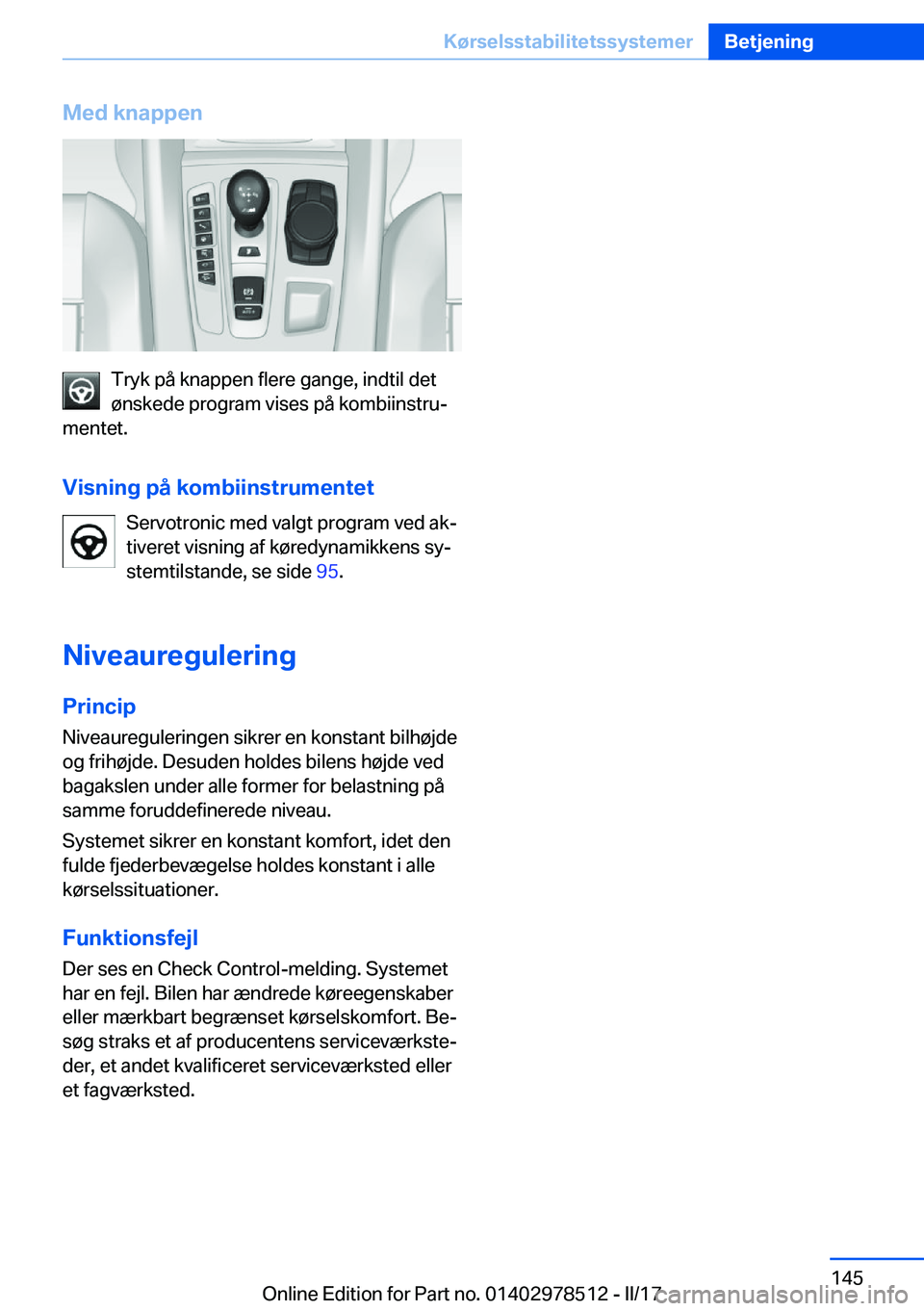 BMW X6 M 2017  InstruktionsbØger (in Danish) �M�e�d��k�n�a�p�p�e�n
�T�r�y�k� �p�å� �k�n�a�p�p�e�n� �f�l�e�r�e� �g�a�n�g�e�,� �i�n�d�t�i�l� �d�e�t
�