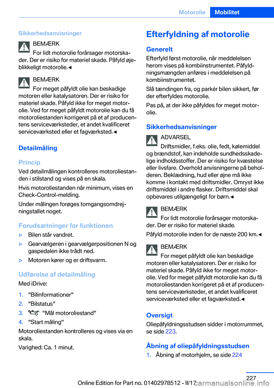BMW X6 M 2017  InstruktionsbØger (in Danish) �S�i�k�k�e�r�h�e�d�s�a�n�v�i�s�n�i�n�g�e�r�B�E�M�Æ�R�K
�F�o�r� �l�i�d�t� �m�o�t�o�r�o�l�i�e� �f�o�r�å�r�s�a�g�e�r� �m�o�t�o�r�s�k�aj
�d�e�r�.� �D�e�r� �e�r� �r�i�s�i�k�o� �f�o�r� �m�a�t�e�r�i�e�l� 