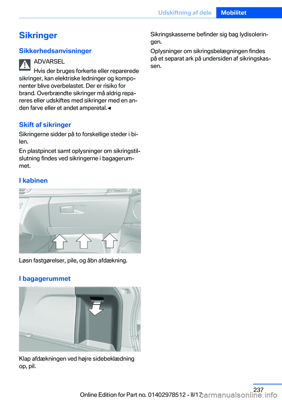 BMW X6 M 2017  InstruktionsbØger (in Danish) �S�i�k�r�i�n�g�e�r
�S�i�k�k�e�r�h�e�d�s�a�n�v�i�s�n�i�n�g�e�r �A�D�V�A�R�S�E�L
�H�v�i�s� �d�e�r� �b�r�u�g�e�s� �f�o�r�k�e�r�t�e� �e�l�l�e�r� �r�e�p�a�r�e�r�e�d�e
�s�i�k�r�i�n�g�e�r�,� �k�a�n� �e�l�e�k