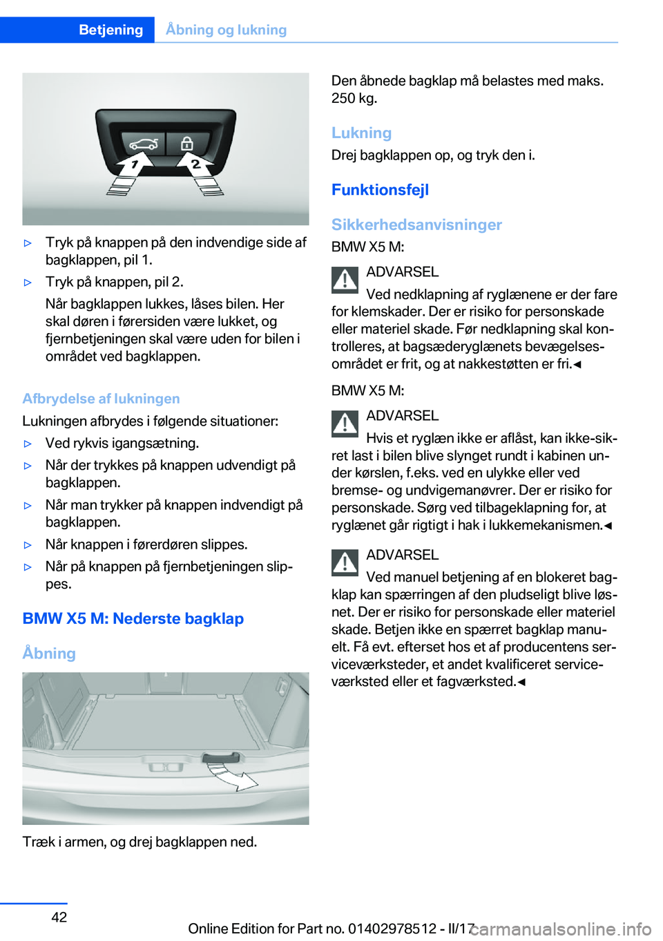 BMW X6 M 2017  InstruktionsbØger (in Danish) 'y�T�r�y�k� �p�å� �k�n�a�p�p�e�n� �p�å� �d�e�n� �i�n�d�v�e�n�d�i�g�e� �s�i�d�e� �a�f�b�a�g�k�l�a�p�p�e�n�,� �p�i�l� �1�.'y�T�r�y�k� �p�å� �k�n�a�p�p�e�n�,� �p�i�l� �2�.
�N�å�r� �b�a�g�k�l�
