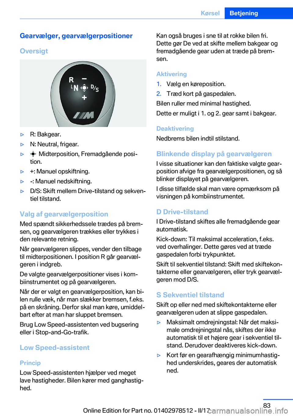 BMW X6 M 2017  InstruktionsbØger (in Danish) �G�e�a�r�v�æ�l�g�e�r�,��g�e�a�r�v�æ�l�g�e�r�p�o�s�i�t�i�o�n�e�r
�O�v�e�r�s�i�g�t'y�R�:� �B�a�k�g�e�a�r�.'y�N�:� �N�e�u�t�r�a�l�,� �f�r�i�g�e�a�r�.'y� � �M�i�d�t�e�r�p�o�s�i�t�i�o�n�,� �