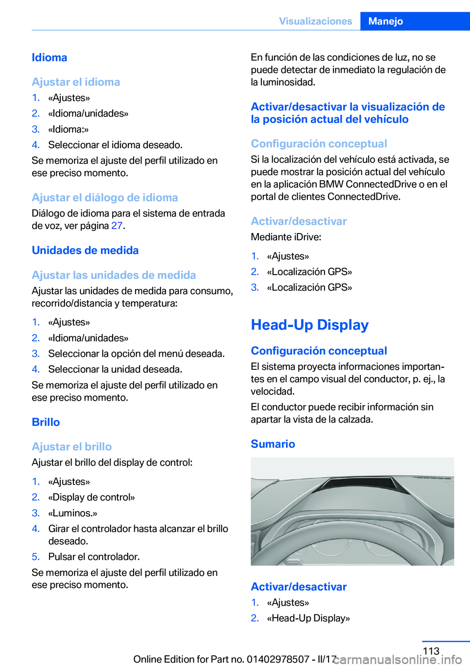 BMW X6 M 2017  Manuales de Empleo (in Spanish) �I�d�i�o�m�a
�A�j�u�s�t�a�r��e�l��i�d�i�o�m�a�1�.�«�A�j�u�s�t�e�s�{�2�.�«�I�d�i�o�m�a�/�u�n�i�d�a�d�e�s�{�3�.�«�I�d�i�o�m�a�:�{�4�.�S�e�l�e�c�c�i�o�n�a�r� �e�l� �i�d�i�o�m�a� �d�e�s�e�a�d�o�.
�S�