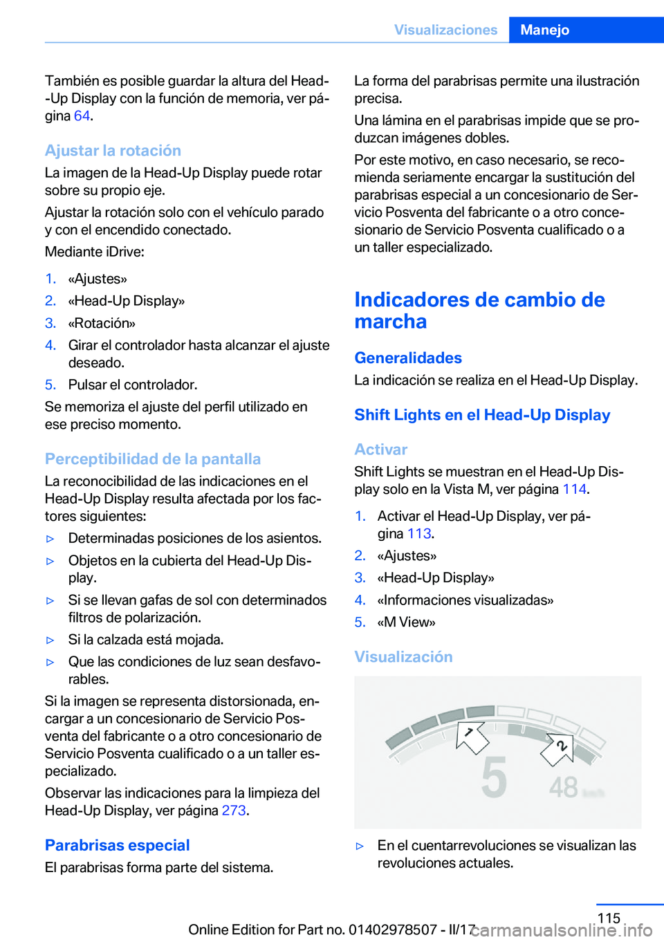 BMW X6 M 2017  Manuales de Empleo (in Spanish) �T�a�m�b�i�é�n� �e�s� �p�o�s�i�b�l�e� �g�u�a�r�d�a�r� �l�a� �a�l�t�u�r�a� �d�e�l� �H�e�a�d�-
�-�U�p� �D�i�s�p�l�a�y� �c�o�n� �l�a� �f�u�n�c�i�