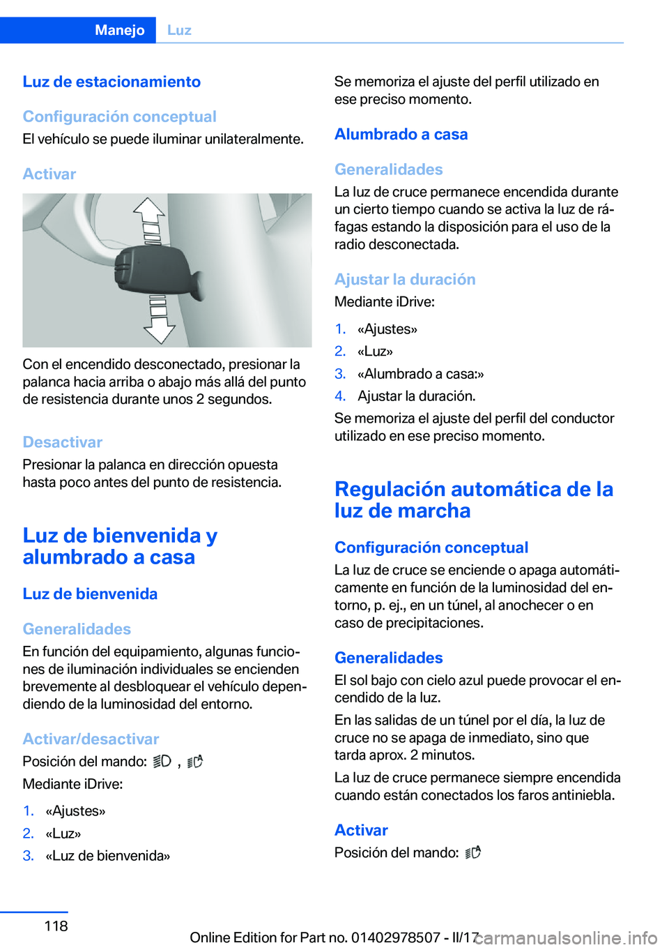 BMW X6 M 2017  Manuales de Empleo (in Spanish) �L�u�z��d�e��e�s�t�a�c�i�o�n�a�m�i�e�n�t�o
�C�o�n�f�i�g�u�r�a�c�i�