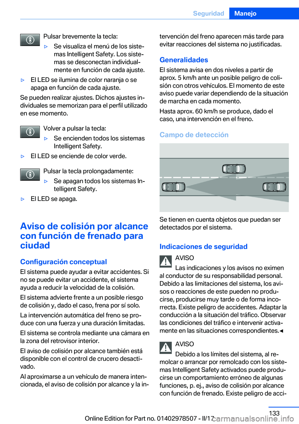 BMW X6 M 2017  Manuales de Empleo (in Spanish) �P�u�l�s�a�r� �b�r�e�v�e�m�e�n�t�e� �l�a� �t�e�c�l�a�:'y�S�e� �v�i�s�u�a�l�i�z�a� �e�l� �m�e�n�