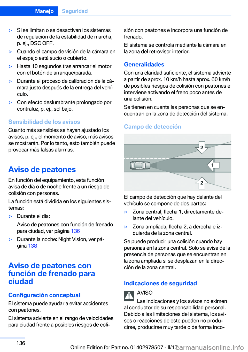BMW X6 M 2017  Manuales de Empleo (in Spanish) 'y�S�i� �s�e� �l�i�m�i�t�a�n� �o� �s�e� �d�e�s�a�c�t�i�v�a�n� �l�o�s� �s�i�s�t�e�m�a�s
�d�e� �r�e�g�u�l�a�c�i�