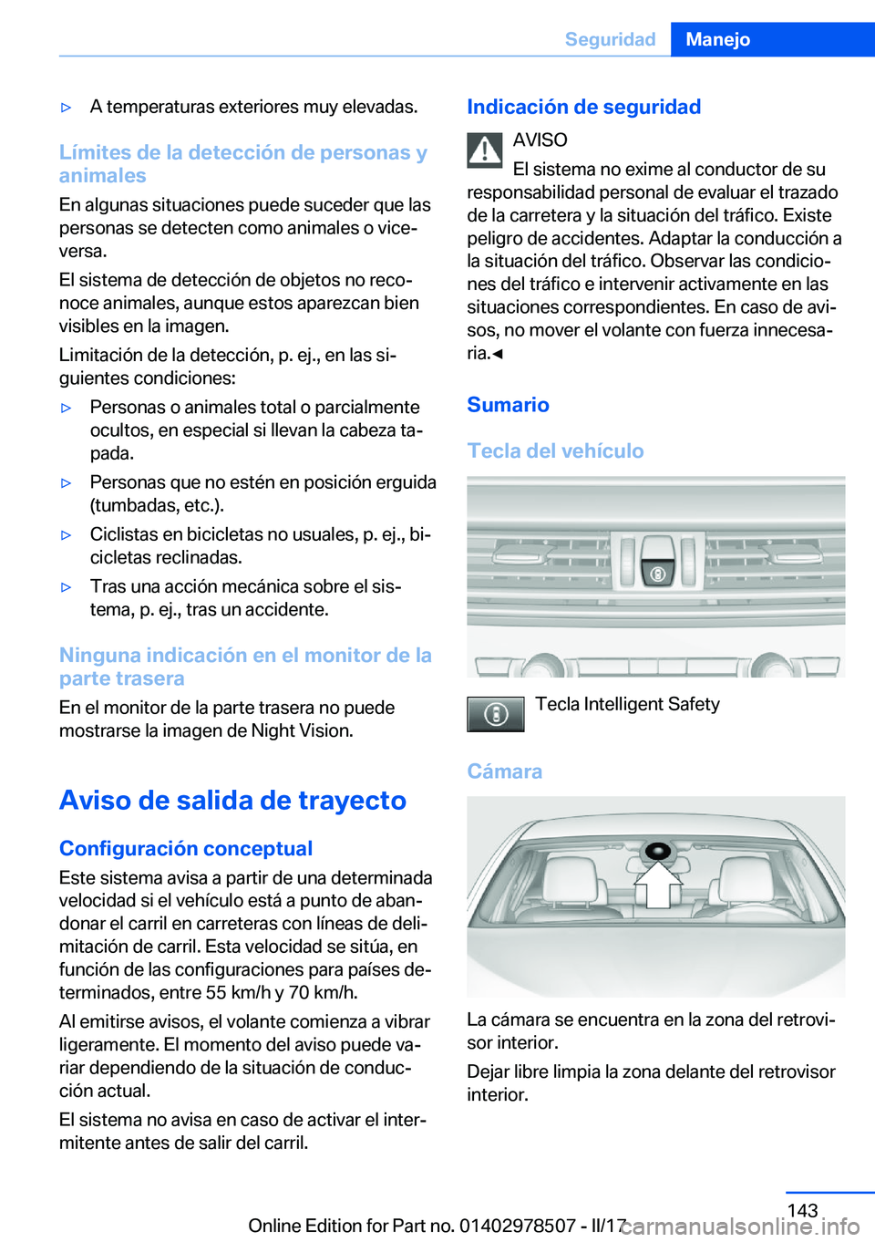 BMW X6 M 2017  Manuales de Empleo (in Spanish) 'y�A� �t�e�m�p�e�r�a�t�u�r�a�s� �e�x�t�e�r�i�o�r�e�s� �m�u�y� �e�l�e�v�a�d�a�s�.
�L�