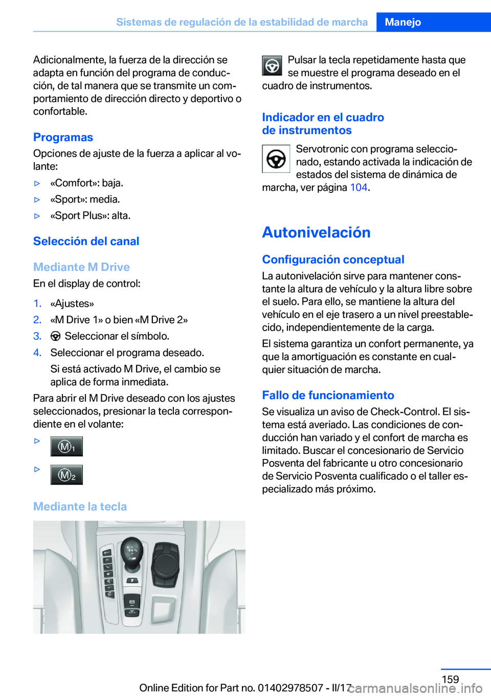 BMW X6 M 2017  Manuales de Empleo (in Spanish) �A�d�i�c�i�o�n�a�l�m�e�n�t�e�,� �l�a� �f�u�e�r�z�a� �d�e� �l�a� �d�i�r�e�c�c�i�