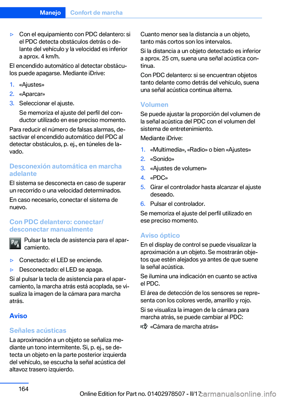 BMW X6 M 2017  Manuales de Empleo (in Spanish) 'y�C�o�n� �e�l� �e�q�u�i�p�a�m�i�e�n�t�o� �c�o�n� �P�D�C� �d�e�l�a�n�t�e�r�o�:� �s�i�e�l� �P�D�C� �d�e�t�e�c�t�a� �o�b�s�t�á�c�u�l�o�s� �d�e�t�r�á�s� �o� �d�eª
�l�a�n�t�e� �d�e�l� �v�e�h�
