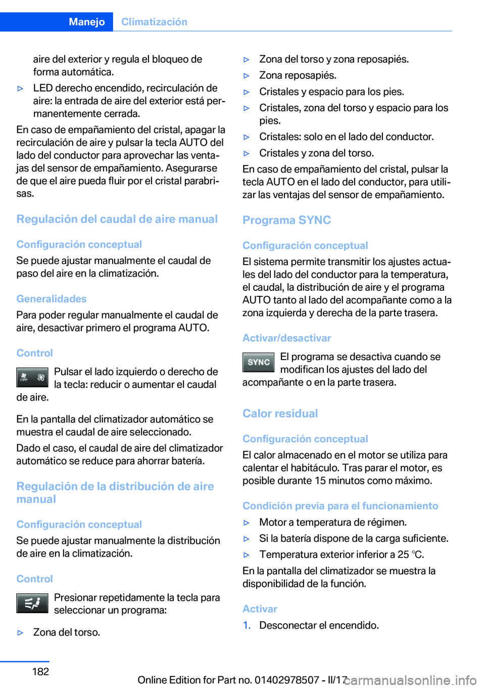 BMW X6 M 2017  Manuales de Empleo (in Spanish) �a�i�r�e� �d�e�l� �e�x�t�e�r�i�o�r� �y� �r�e�g�u�l�a� �e�l� �b�l�o�q�u�e�o� �d�e
�f�o�r�m�a� �a�u�t�o�m�á�t�i�c�a�.'y�L�E�D� �d�e�r�e�c�h�o� �e�n�c�e�n�d�i�d�o�,� �r�e�c�i�r�c�u�l�a�c�i�