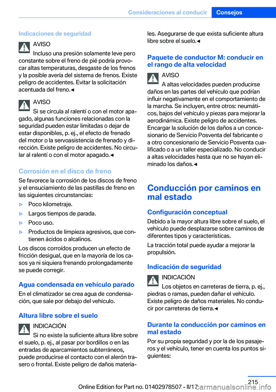 BMW X6 M 2017  Manuales de Empleo (in Spanish) �I�n�d�i�c�a�c�i�o�n�e�s��d�e��s�e�g�u�r�i�d�a�d�A�V�I�S�O
�I�n�c�l�u�s�o� �u�n�a� �p�r�e�s�i�