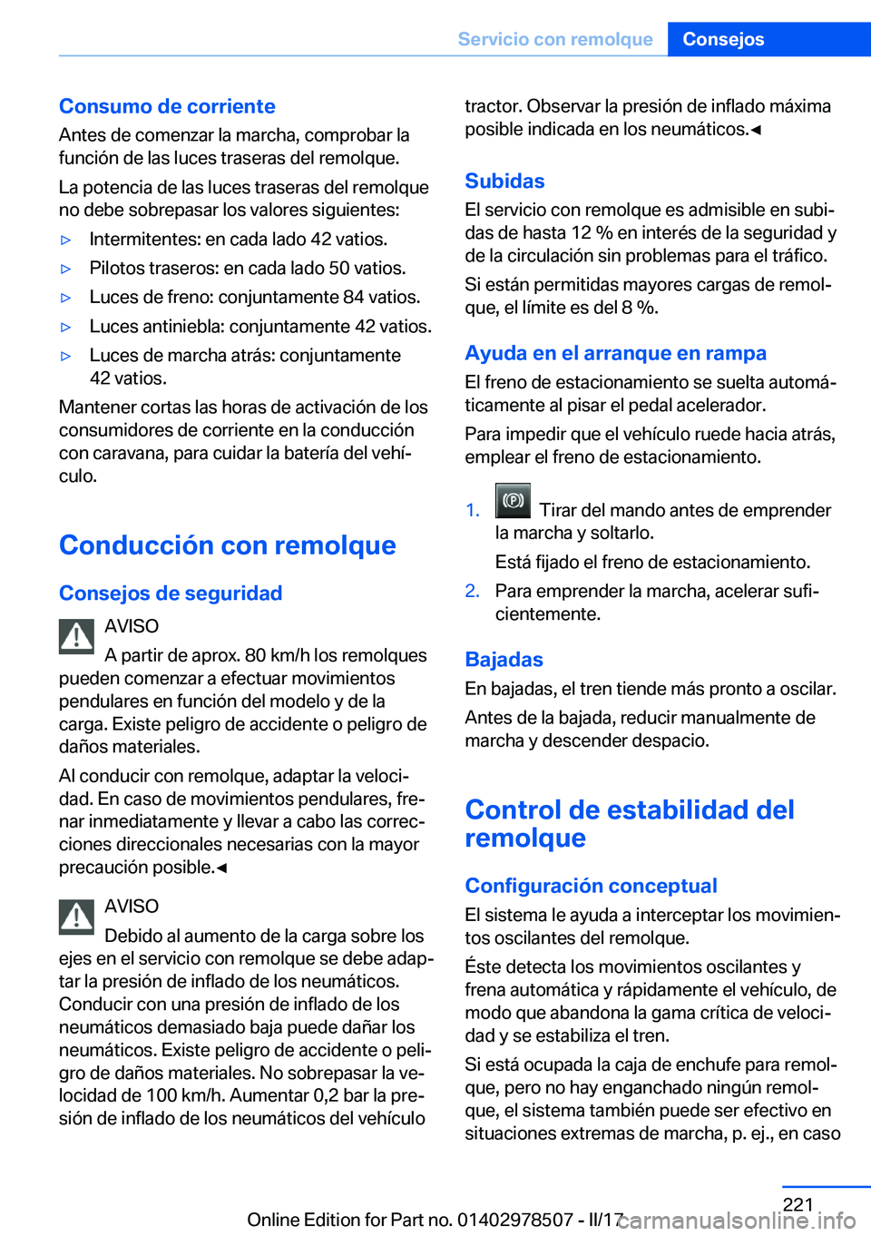 BMW X6 M 2017  Manuales de Empleo (in Spanish) �C�o�n�s�u�m�o��d�e��c�o�r�r�i�e�n�t�e�A�n�t�e�s� �d�e� �c�o�m�e�n�z�a�r� �l�a� �m�a�r�c�h�a�,� �c�o�m�p�r�o�b�a�r� �l�a
�f�u�n�c�i�