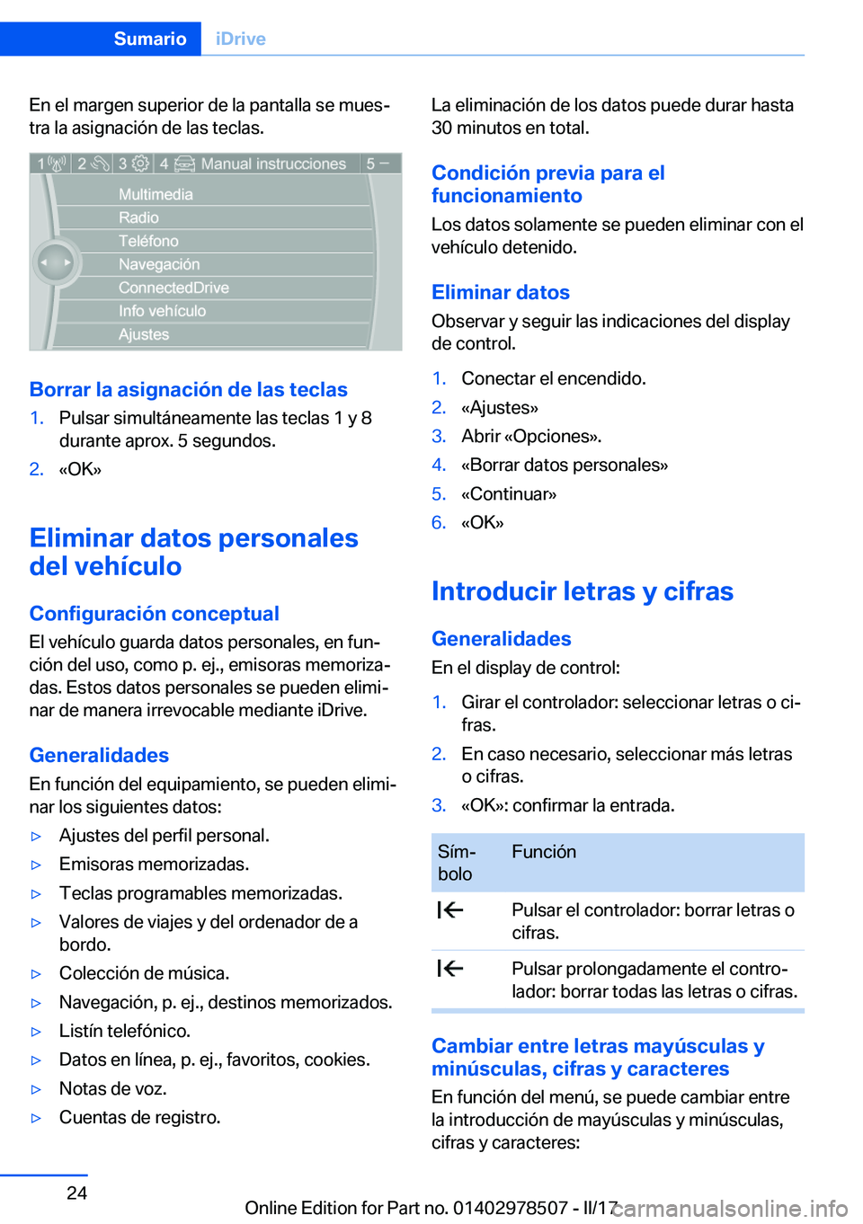 BMW X6 M 2017  Manuales de Empleo (in Spanish) �E�n� �e�l� �m�a�r�g�e�n� �s�u�p�e�r�i�o�r� �d�e� �l�a� �p�a�n�t�a�l�l�a� �s�e� �m�u�e�sª�t�r�a� �l�a� �a�s�i�g�n�a�c�i�