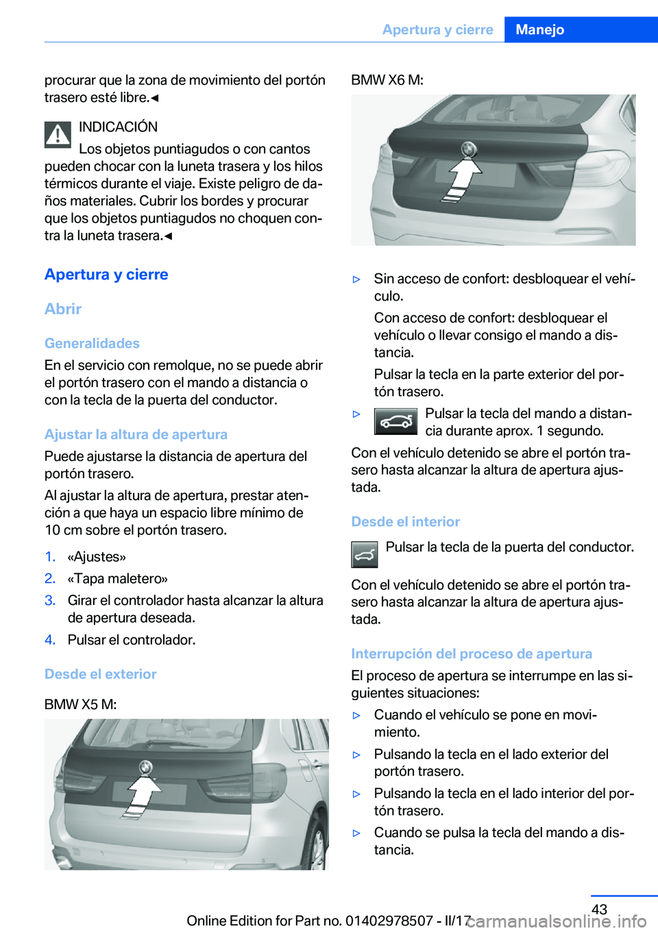BMW X6 M 2017  Manuales de Empleo (in Spanish) �p�r�o�c�u�r�a�r� �q�u�e� �l�a� �z�o�n�a� �d�e� �m�o�v�i�m�i�e�n�t�o� �d�e�l� �p�o�r�t�