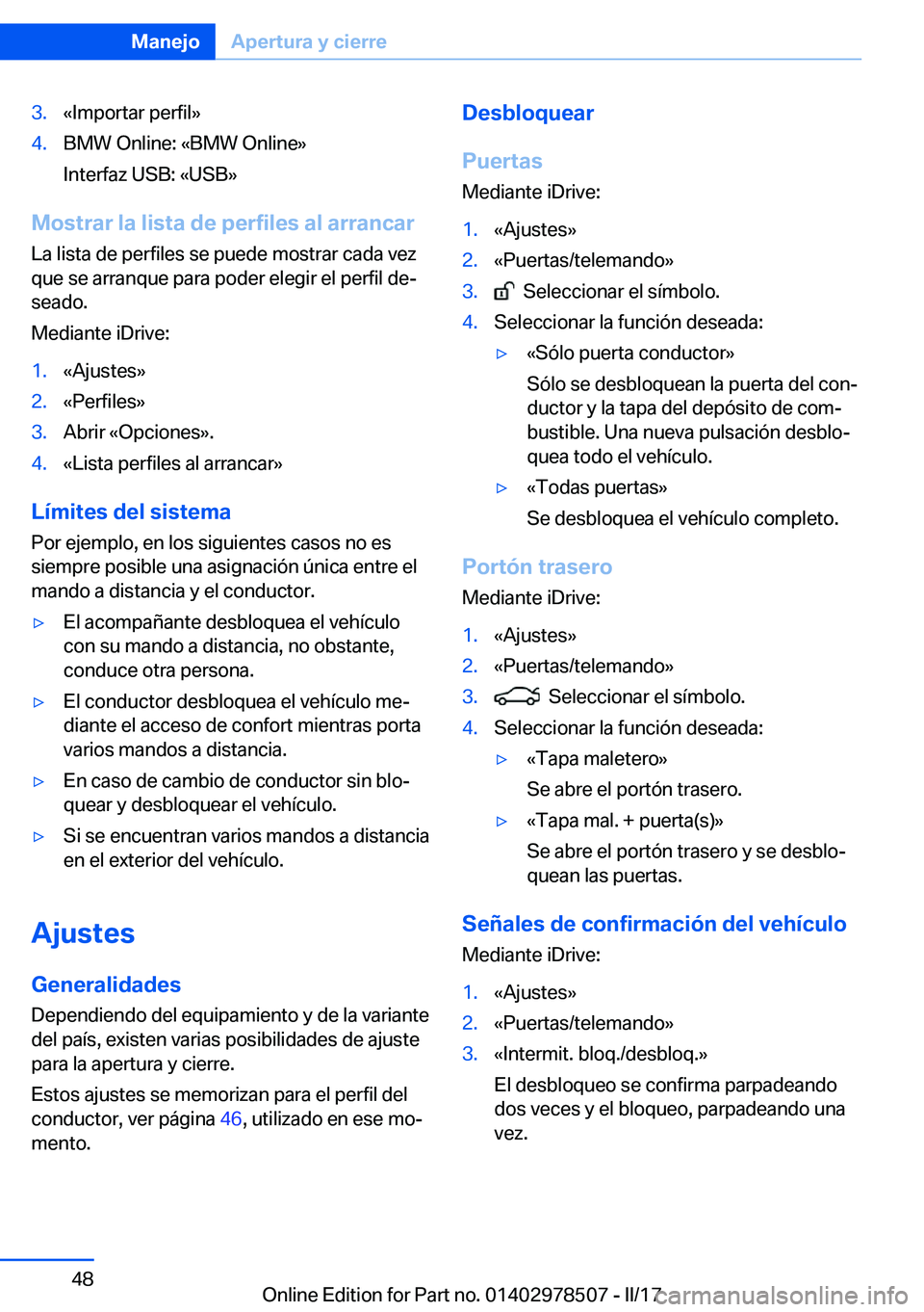 BMW X6 M 2017  Manuales de Empleo (in Spanish) �3�.�«�I�m�p�o�r�t�a�r� �p�e�r�f�i�l�{�4�.�B�M�W� �O�n�l�i�n�e�:� �«�B�M�W� �O�n�l�i�n�e�{
�I�n�t�e�r�f�a�z� �U�S�B�:� �«�U�S�B�{
�M�o�s�t�r�a�r��l�a��l�i�s�t�a��d�e��p�e�r�f�i�l�e�s��a�l��a�