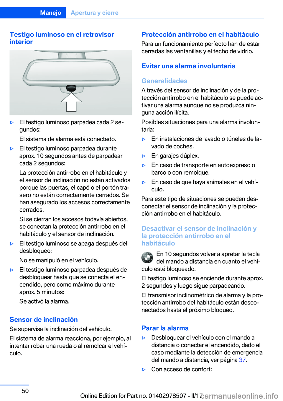 BMW X6 M 2017  Manuales de Empleo (in Spanish) �T�e�s�t�i�g�o��l�u�m�i�n�o�s�o��e�n��e�l��r�e�t�r�o�v�i�s�o�r
�i�n�t�e�r�i�o�r'y�E�l� �t�e�s�t�i�g�o� �l�u�m�i�n�o�s�o� �p�a�r�p�a�d�e�a� �c�a�d�a� �2� �s�eª �g�u�n�d�o�s�:
�E�l� �s�i�s�t�e