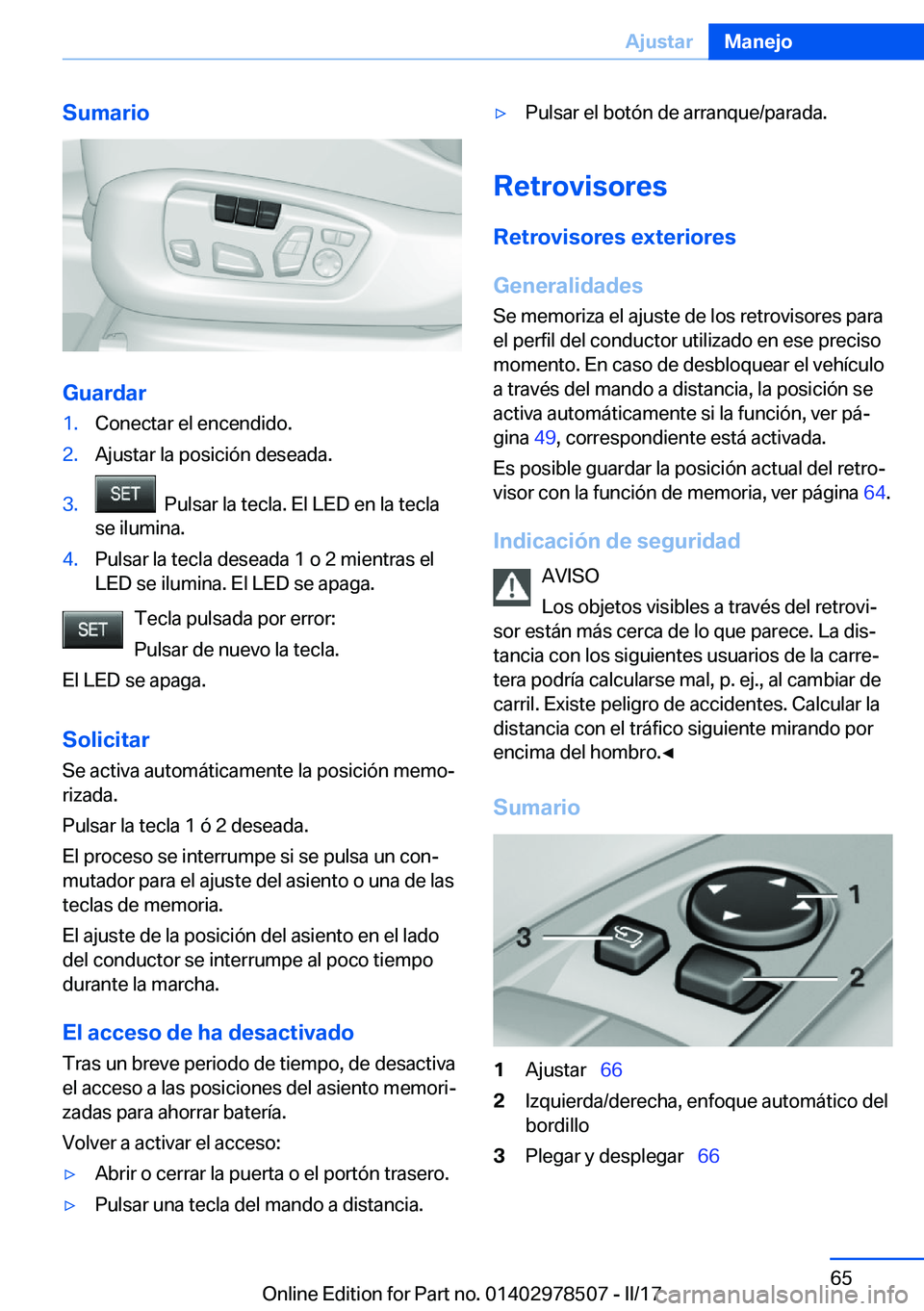 BMW X6 M 2017  Manuales de Empleo (in Spanish) �S�u�m�a�r�i�o
�G�u�a�r�d�a�r
�1�.�C�o�n�e�c�t�a�r� �e�l� �e�n�c�e�n�d�i�d�o�.�2�.�A�j�u�s�t�a�r� �l�a� �p�o�s�i�c�i�