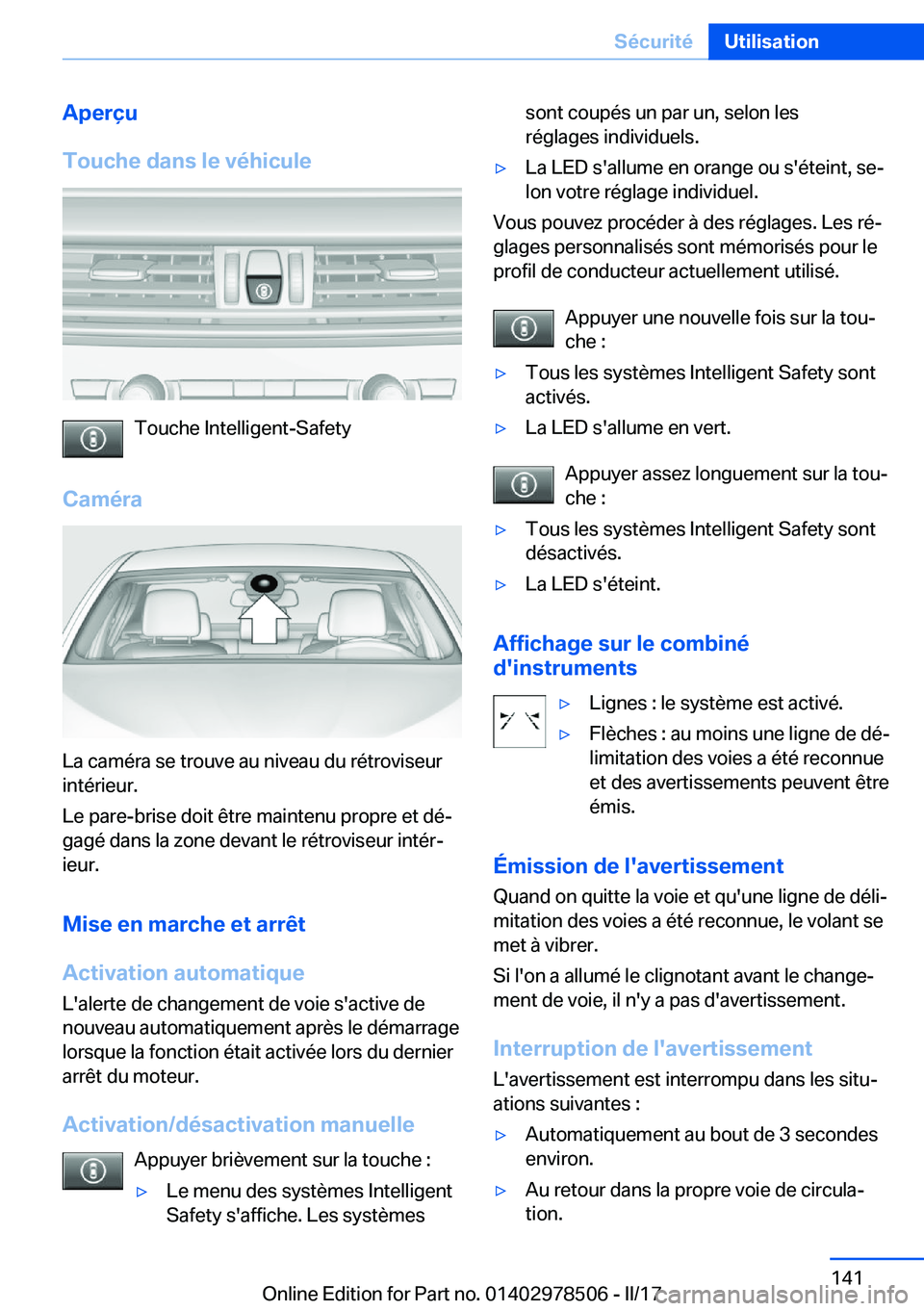 BMW X6 M 2017  Notices Demploi (in French) �A�p�e�r�ç�u
�T�o�u�c�h�e��d�a�n�s��l�e��v�é�h�i�c�u�l�e
�T�o�u�c�h�e� �I�n�t�e�l�l�i�g�e�n�t�-�S�a�f�e�t�y
�C�a�m�é�r�a
�L�a� �c�a�m�é�r�a� �s�e� �t�r�o�u�v�e� �a�u� �n�i�v�e�a�u� �d�u� �r�é�