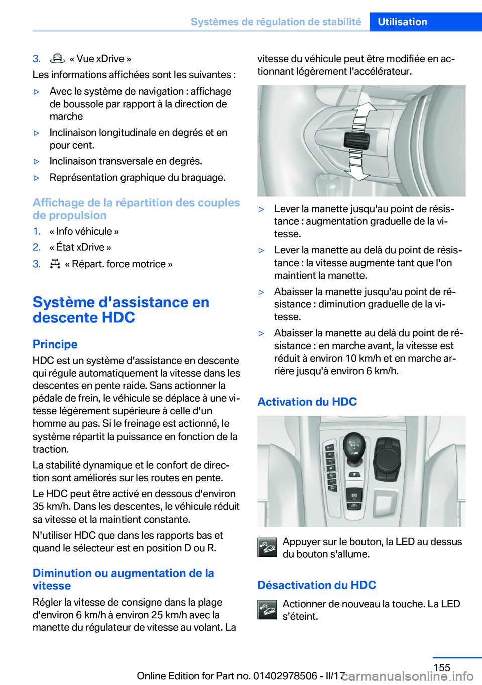 BMW X6 M 2017  Notices Demploi (in French) �3�.� � �k� �V�u�e� �x�D�r�i�v�e� �{
�L�e�s� �i�n�f�o�r�m�a�t�i�o�n�s� �a�f�f�i�c�h�é�e�s� �s�o�n�t� �l�e�s� �s�u�i�v�a�n�t�e�s� �:
'y�A�v�e�c� �l�e� �s�y�s�t�è�m�e� �d�e� �n�a�v�i�g�a�t�i�o�n� 