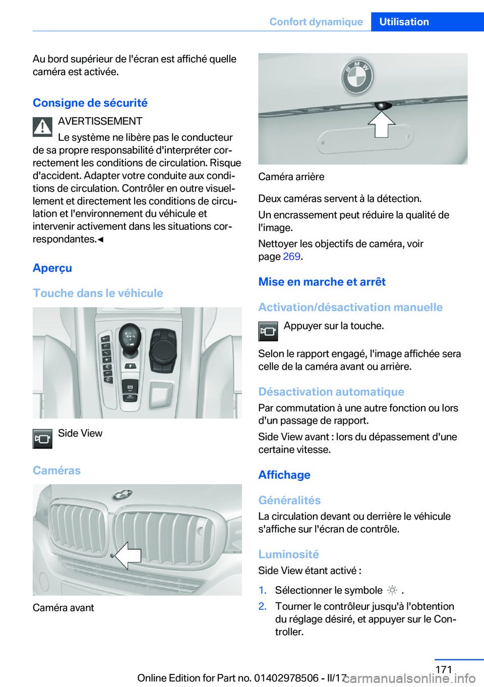 BMW X6 M 2017  Notices Demploi (in French) �A�u� �b�o�r�d� �s�u�p�é�r�i�e�u�r� �d�e� �l�'�é�c�r�a�n� �e�s�t� �a�f�f�i�c�h�é� �q�u�e�l�l�e
�c�a�m�é�r�a� �e�s�t� �a�c�t�i�v�é�e�.
�C�o�n�s�i�g�n�e��d�e��s�é�c�u�r�i�t�é �A�V�E�R�T�I�S