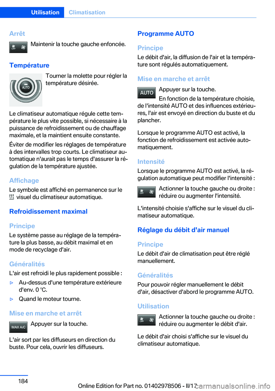 BMW X6 M 2017  Notices Demploi (in French) �A�r�r�ê�t�M�a�i�n�t�e�n�i�r� �l�a� �t�o�u�c�h�e� �g�a�u�c�h�e� �e�n�f�o�n�c�é�e�.
�T�e�m�p�é�r�a�t�u�r�e �T�o�u�r�n�e�r� �l�a� �m�o�l�e�t�t�e� �p�o�u�r� �r�é�g�l�e�r� �l�a
�t�e�m�p�é�r�a�t�u�r�e