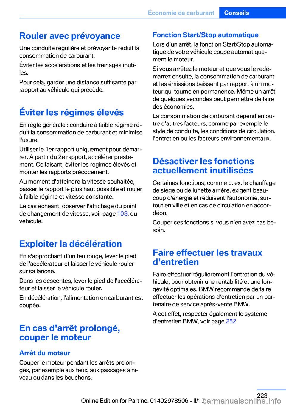BMW X6 M 2017  Notices Demploi (in French) �R�o�u�l�e�r��a�v�e�c��p�r�é�v�o�y�a�n�c�e
�U�n�e� �c�o�n�d�u�i�t�e� �r�é�g�u�l�i�è�r�e� �e�t� �p�r�é�v�o�y�a�n�t�e� �r�é�d�u�i�t� �l�a �c�o�n�s�o�m�m�a�t�i�o�n� �d�e� �c�a�r�b�u�r�a�n�t�.
�É�