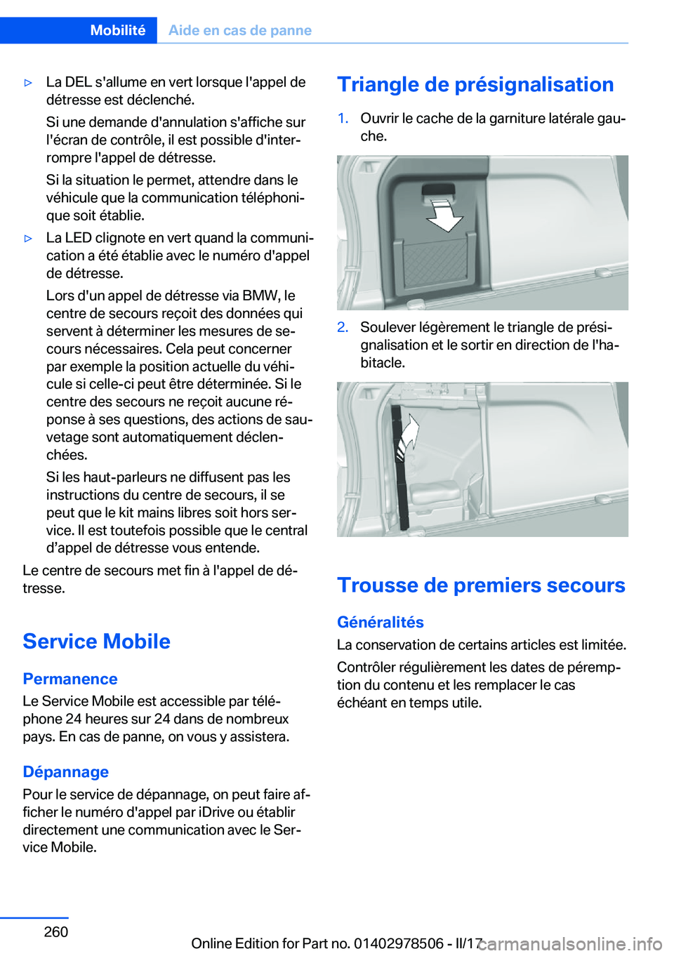 BMW X6 M 2017  Notices Demploi (in French) 'y�L�a� �D�E�L� �s�'�a�l�l�u�m�e� �e�n� �v�e�r�t� �l�o�r�s�q�u�e� �l�'�a�p�p�e�l� �d�e
�d�é�t�r�e�s�s�e� �e�s�t� �d�é�c�l�e�n�c�h�é�.
�S�i� �u�n�e� �d�e�m�a�n�d�e� �d�'�a�n�n�u�l�a�