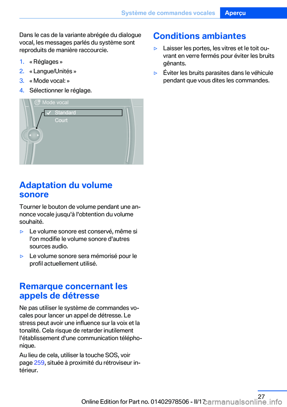 BMW X6 M 2017  Notices Demploi (in French) �D�a�n�s� �l�e� �c�a�s� �d�e� �l�a� �v�a�r�i�a�n�t�e� �a�b�r�é�g�é�e� �d�u� �d�i�a�l�o�g�u�e�v�o�c�a�l�,� �l�e�s� �m�e�s�s�a�g�e�s� �p�a�r�l�é�s� �d�u� �s�y�s�t�è�m�e� �s�o�n�t
�r�e�p�r�o�d�u�i�t�