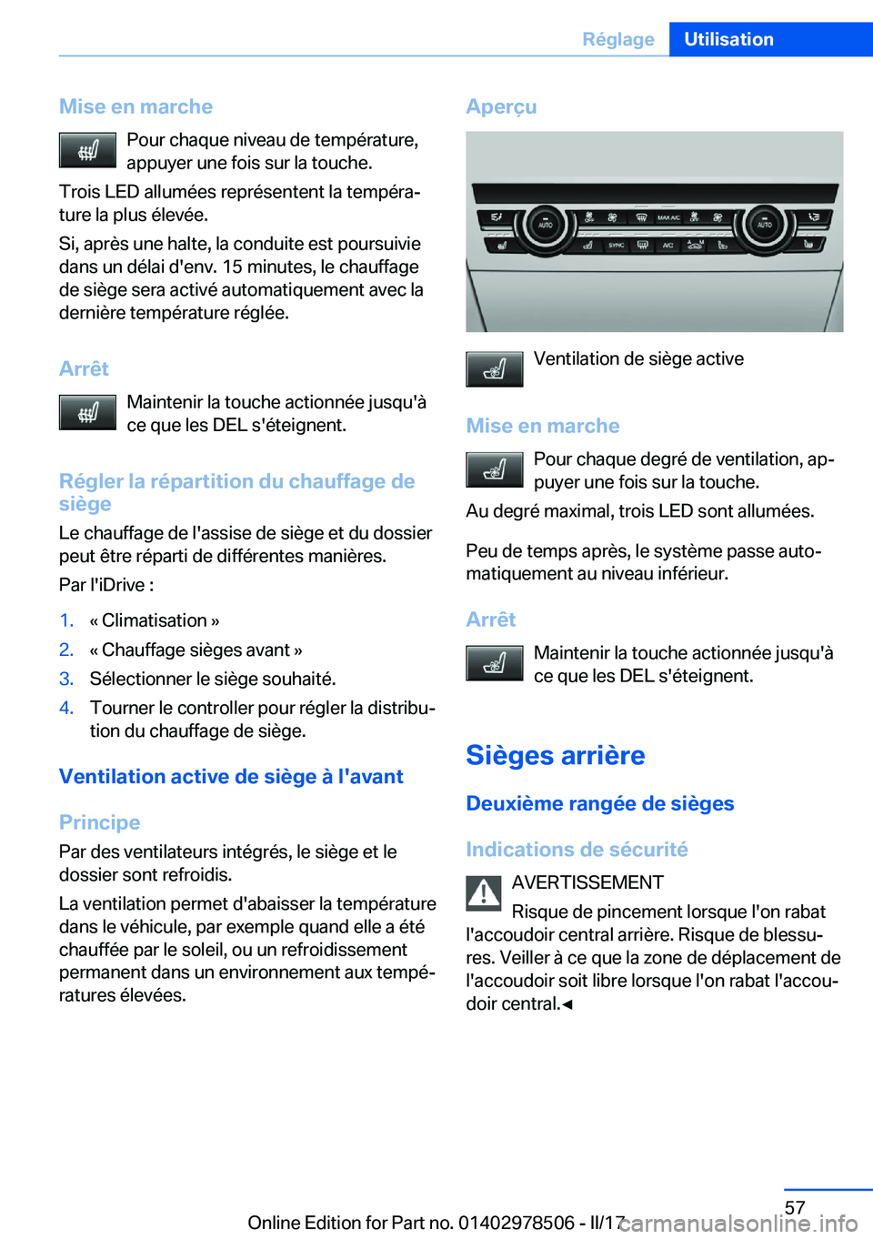 BMW X6 M 2017  Notices Demploi (in French) �M�i�s�e��e�n��m�a�r�c�h�e�P�o�u�r� �c�h�a�q�u�e� �n�i�v�e�a�u� �d�e� �t�e�m�p�é�r�a�t�u�r�e�,�a�p�p�u�y�e�r� �u�n�e� �f�o�i�s� �s�u�r� �l�a� �t�o�u�c�h�e�.
�T�r�o�i�s� �L�E�D� �a�l�l�u�m�é�e�s� �