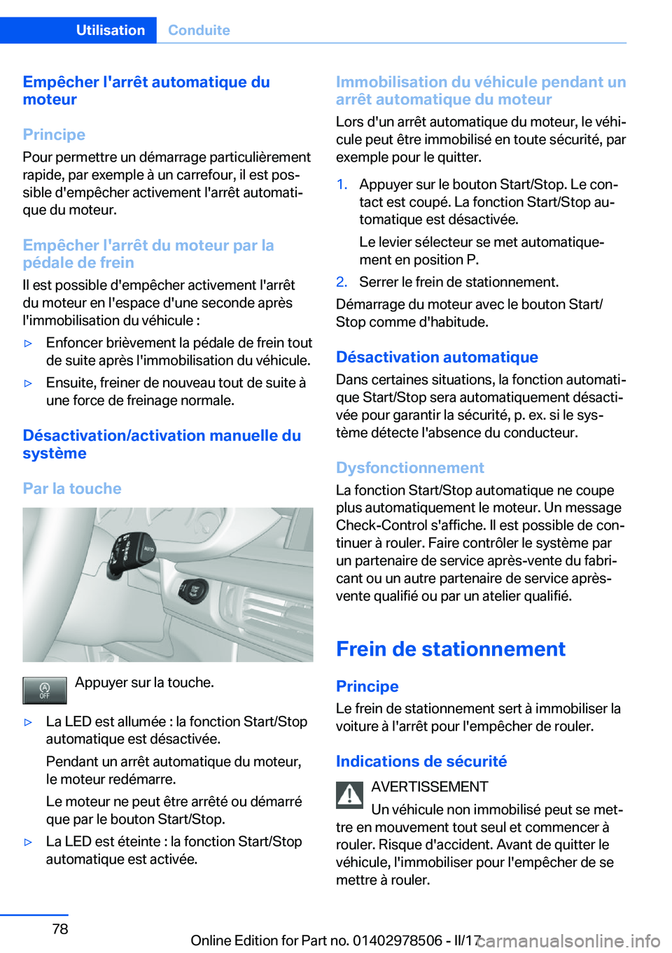 BMW X6 M 2017  Notices Demploi (in French) �E�m�p�ê�c�h�e�r��l�'�a�r�r�ê�t��a�u�t�o�m�a�t�i�q�u�e��d�u
�m�o�t�e�u�r
�P�r�i�n�c�i�p�e �P�o�u�r� �p�e�r�m�e�t�t�r�e� �u�n� �d�é�m�a�r�r�a�g�e� �p�a�r�t�i�c�u�l�i�è�r�e�m�e�n�t�r�a�p�i�d�