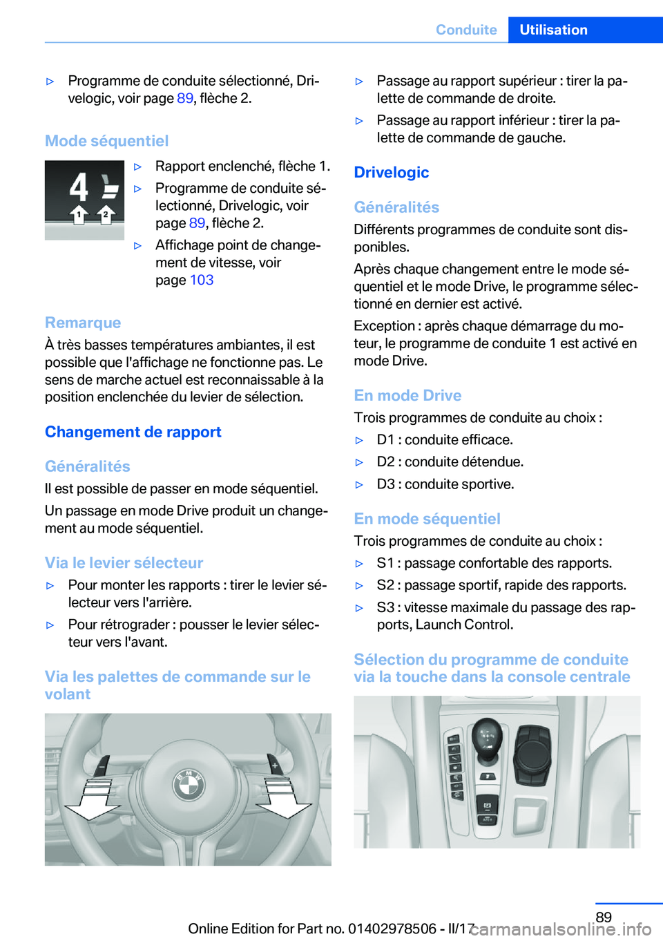 BMW X6 M 2017  Notices Demploi (in French) 'y�P�r�o�g�r�a�m�m�e� �d�e� �c�o�n�d�u�i�t�e� �s�é�l�e�c�t�i�o�n�n�é�,� �D�r�ij�v�e�l�o�g�i�c�,� �v�o�i�r� �p�a�g�e�  �8�9�,� �f�l�è�c�h�e� �2�.
�M�o�d�e��s�é�q�u�e�n�t�i�e�l
'y�R�a�p�p�