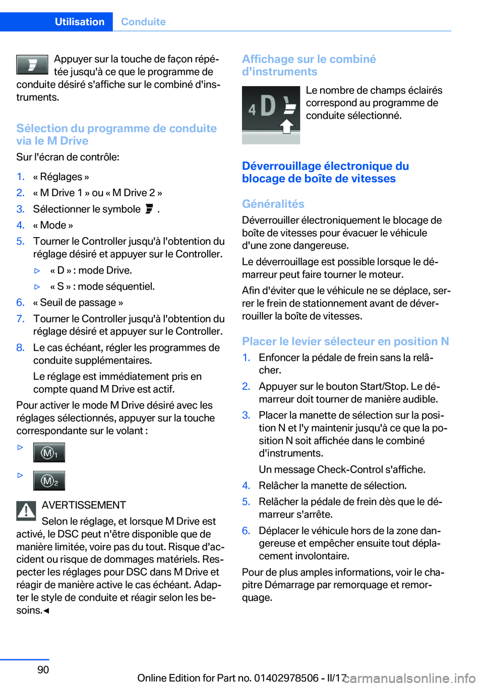 BMW X6 M 2017  Notices Demploi (in French) �A�p�p�u�y�e�r� �s�u�r� �l�a� �t�o�u�c�h�e� �d�e� �f�a�ç�o�n� �r�é�p�éj�t�é�e� �j�u�s�q�u�'�à� �c�e� �q�u�e� �l�e� �p�r�o�g�r�a�m�m�e� �d�e
�c�o�n�d�u�i�t�e� �d�é�s�i�r�é� �s�'�a�f�f�i