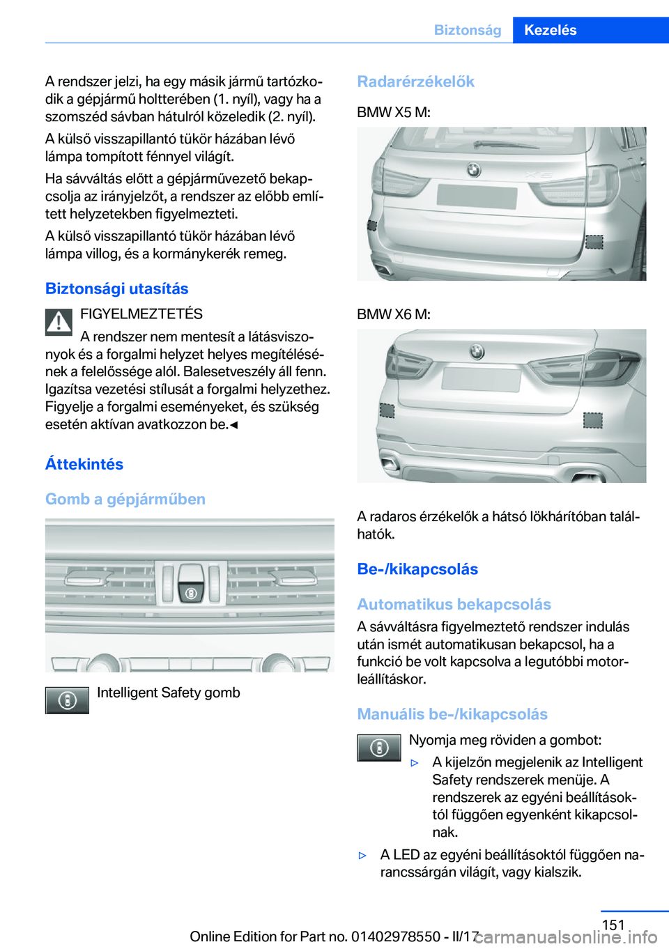 BMW X6 M 2017  Kezelési útmutató (in Hungarian) �A� �r�e�n�d�s�z�e�r� �j�e�l�z�i�,� �h�a� �e�g�y� �m�á�s�i�k� �j�á�r�m 2� �t�a�r�t�