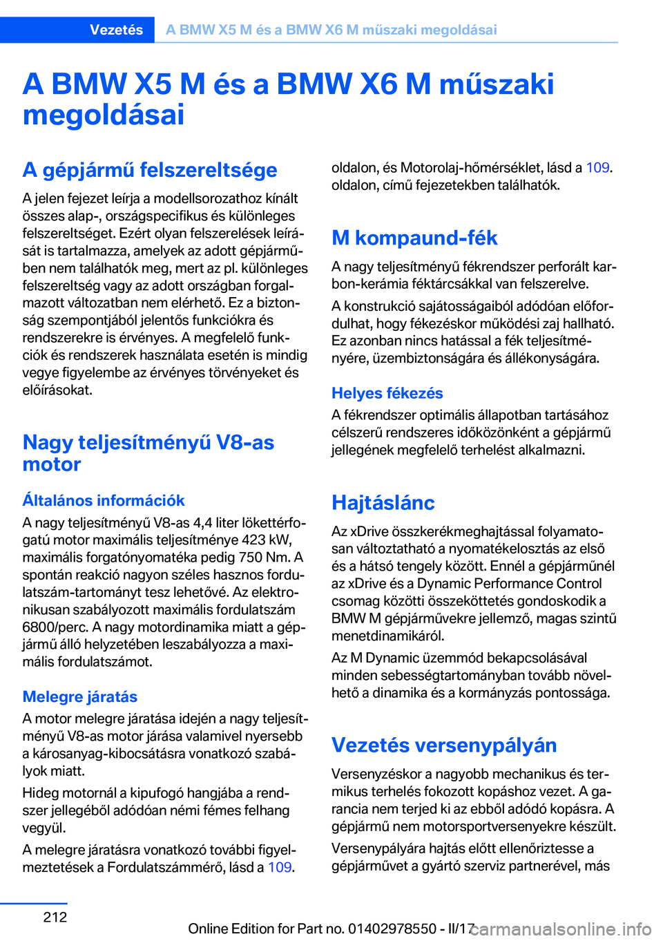 BMW X6 M 2017  Kezelési útmutató (in Hungarian) �A��B�M�W��X�5��M��é�s��a��B�M�W��X�6��M��m2�s�z�a�k�i
�m�e�g�o�l�d�